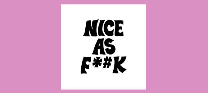 Nice As Fuck / Nice As Fuck