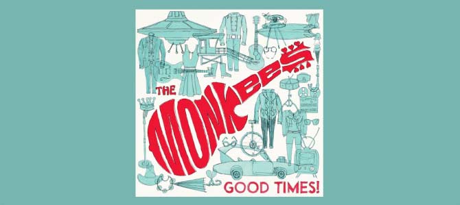 Good Times! / The Monkees