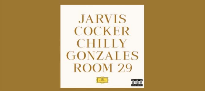Room 29 / Jarvis Cocker & Chilly Gonzales