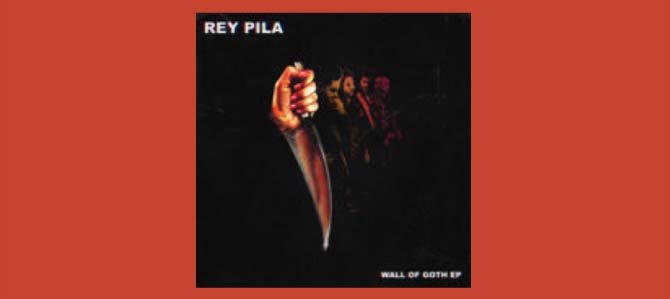 Wall of Goth / Rey Pila