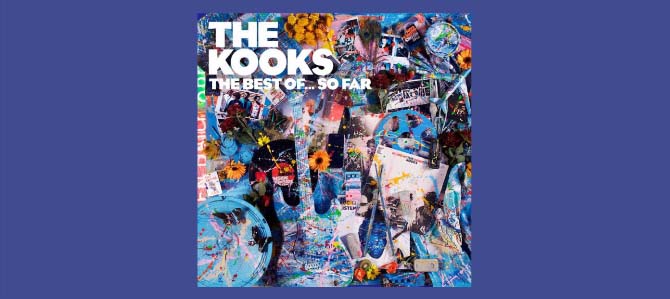 The Best Of… So Far / The Kooks