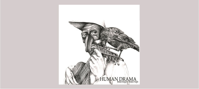 Broken Songs for Broken People / Human Drama