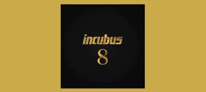 8 / Incubus
