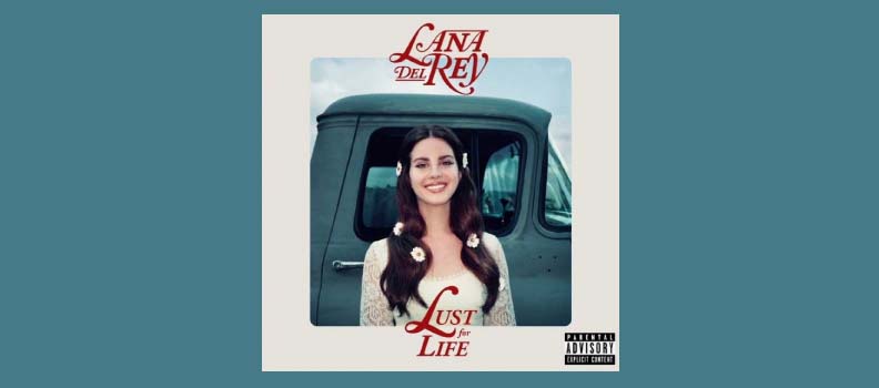 Lust For Life / Lana Del Rey