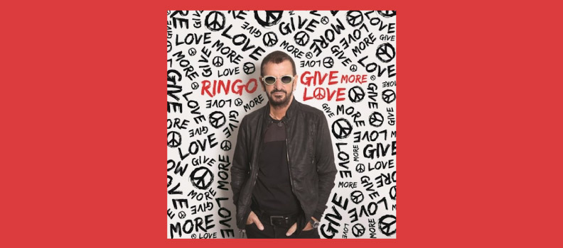 Give More Love / Ringo Starr