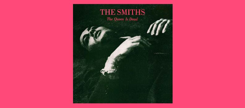 The Queen is Dead / The Smiths