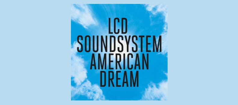 American Dream /  LCD Soundsystem