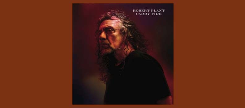 Carry Fire / Robert Plant