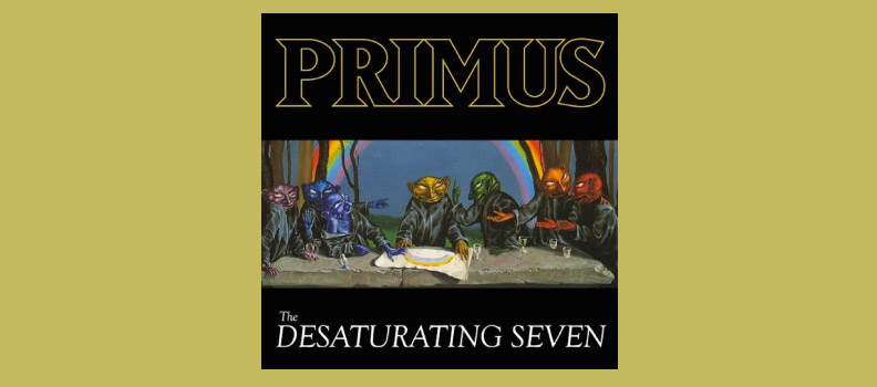 The Desaturating Seven / Primus
