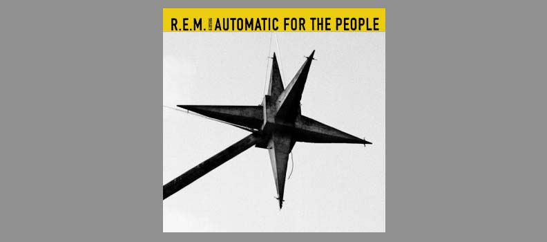 Automatic For The People / R.E.M.