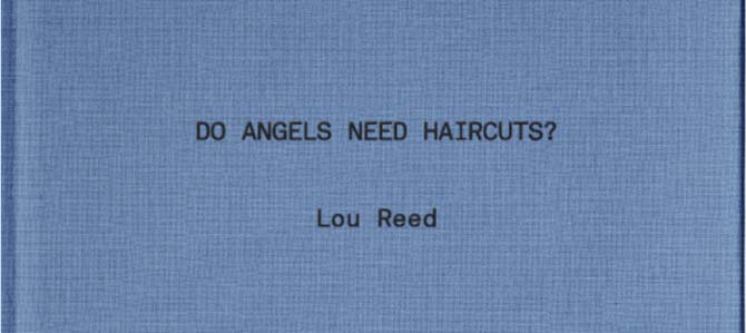 Do Angels Needs Haircuts? por Lou Reed
