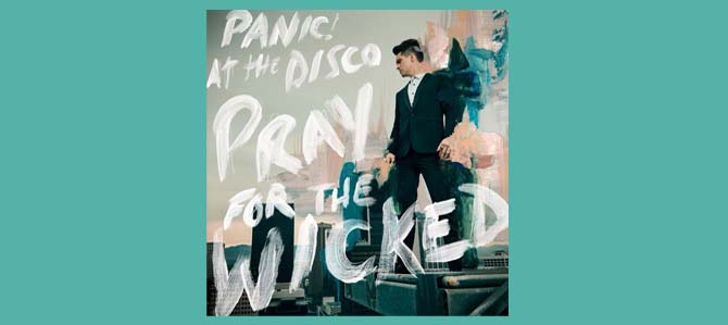 Pray For The Wicked / Panic! At The Disco