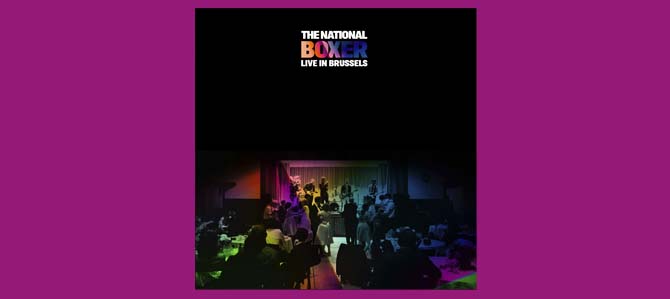 Boxer (Live in Brussels) / The National