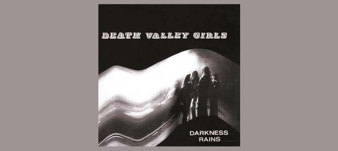 Darkness Rains / Death Valley Girls