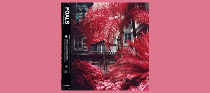 Everything Not Saved Will Be Lost Part 1 / Foals