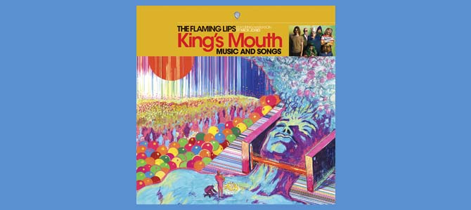 King’s Mouth: Music and Songs / The Flaming Lips