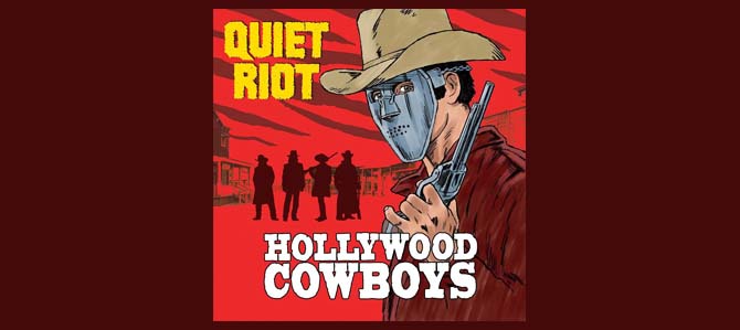 Hollywood Cowboys / Quiet Riot