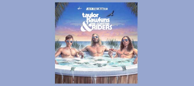 Get The Money / Taylor Hawkins & The Coattail Riders