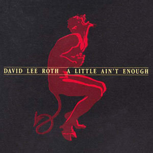 Portada A Little Ain't Enough de David Lee Roth (1991)