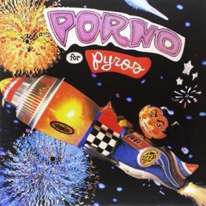 Porno for Pyros de Porno for Pyros (1993)