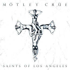 Portada de Saints of Los Angeles de Mötley Crüe (2008)