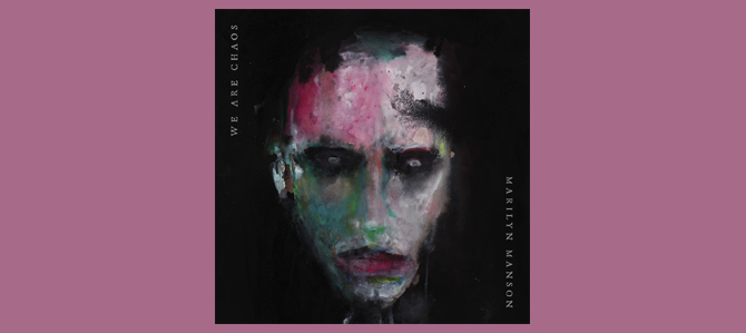 We Are Chaos / Marilyn Manson