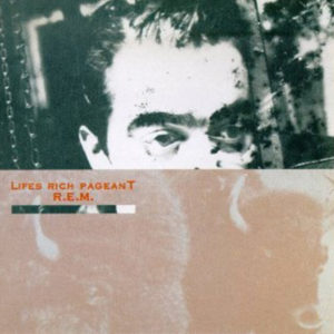 Portada de Lifes Rich Pageant de R.E.M. (1986)