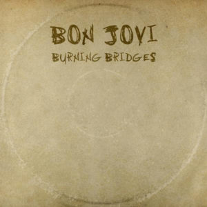 Portada de Burning Bridges de Bon Jovi (2015)