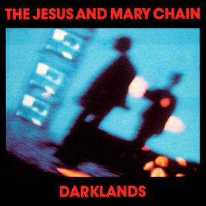 Portada de Darklands de The Jesus and Mary Chain (1987)