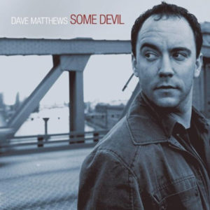 Portada de Some Devil de Dave Matthews (2003)