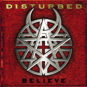 Portada de Believe de Disturbed (2002)