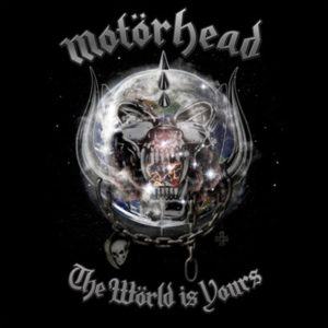 The Wörld Is Yours album Motörhead