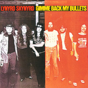 Gimme Back My Bullets album Lynyrd Skynyrd