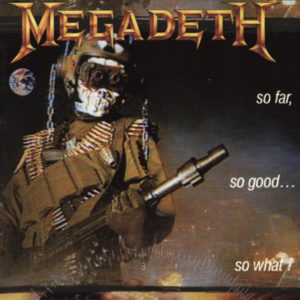 So Far, So Good... So What! album Megadeth