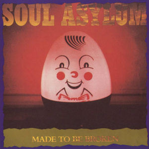 Made to Be Broken album Soul Asylum