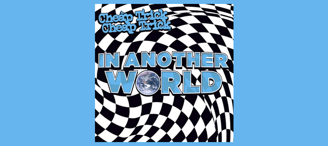 In Another World / Cheap Trick