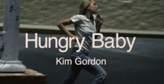 Hungry Baby music video Kim Gordon