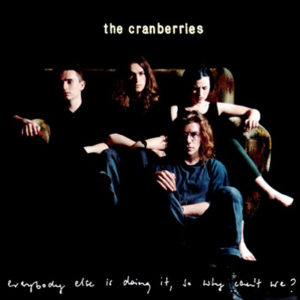 Everybody Else Is Doing It, So Why Can't We? album The Cranberries