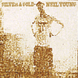 Silver & Gold album Neil Young