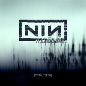 With Teeth album Nine Inch Nails