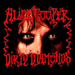 Dirty Diamonds album Alice Cooper