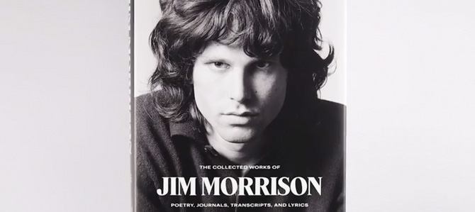The Collected Works of Jim Morrison: Poetry, Journals, Transcripts and Lyrics