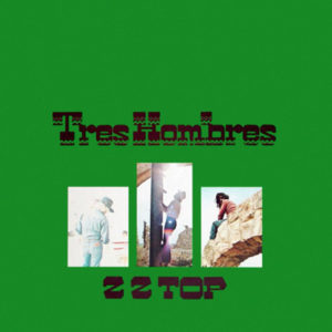 Tres Hombres album ZZ Top
