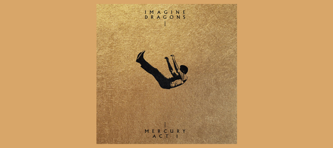 Mercury – Act 1 / Imagine Dragons