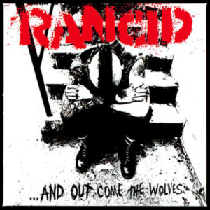 …And Out Come the Wolves album Rancid