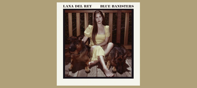 Blue Banisters / Lana Del Rey