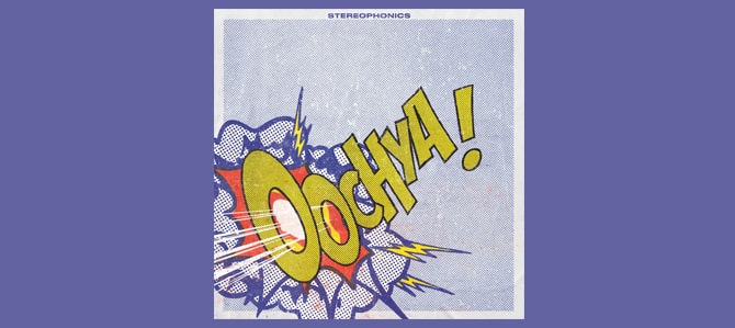 Oochya! / Stereophonics