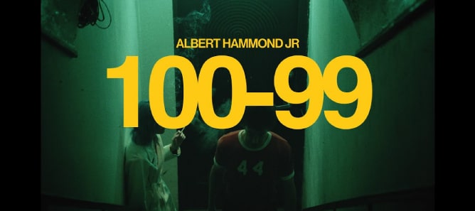 Albert Hammond Jr. ft. GoldLink – 100-99