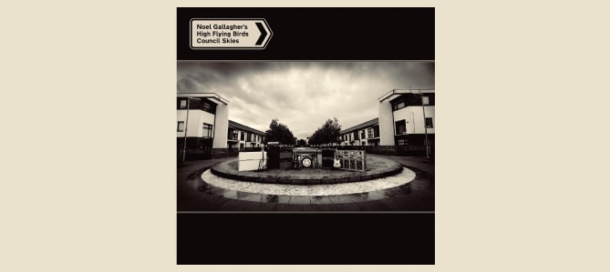 Council Skies / Noel Gallagher’s High Flying Birds