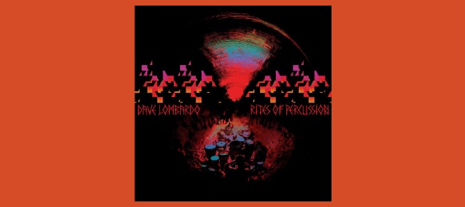 Rites of Percussion / Dave Lombardo